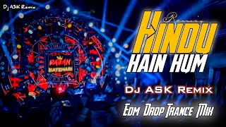 Download lagu Hindu Hain Hum Dj Remix | Edm Drop Trance Mix | Jai Shree Ram 🚩 | Dj ASK Remix mp3 Download lagu Hindu Hain Hum Dj Remix | Edm Drop Trance Mix | Jai Shree Ram 🚩 | Dj ASK Remix mp3