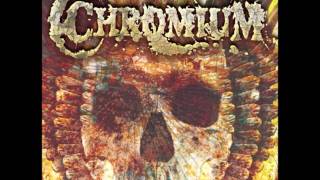 Chromium - Set Me Free