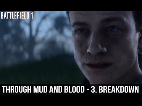 BATTLEFIELD 1 - Walkthrough Gameplay Part 4 - THROUGH MUD AND BLOOD - Breakdown [HD 60FPS]