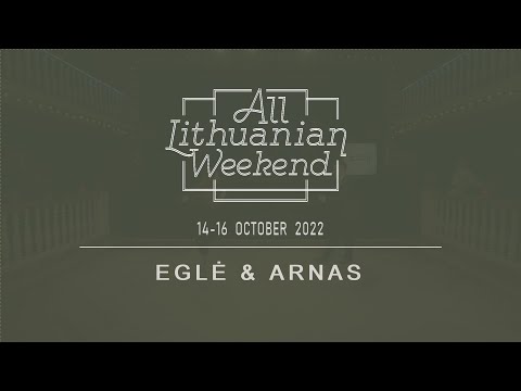 All Lithuanian Weekend 7th Edition 2022 - Eglė Nemickaitė & Arnas Razgūnas