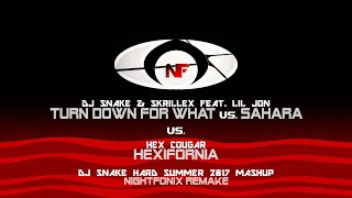 Turn Down For What vs. Hexifornia vs. Sahara [Nightfonix Mashup]