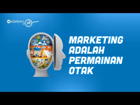 Marketeers In 20 Minutes: Marketing Adalah Permainan Otak