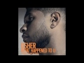 Usher - What Happened To U (Prod. by Noah "40" Shebib)