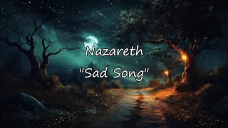 Nazareth - &quot;Sad Song&quot; HQ/With Onscreen Lyrics!