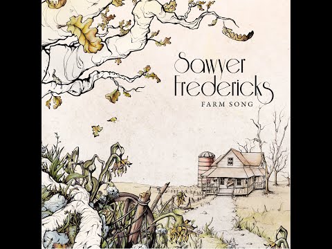 Farm Song - Sawyer Fredericks
