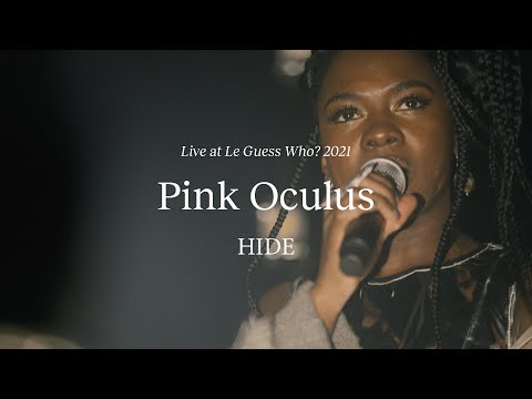 Pink Oculus - HIDE - Live at Le Guess Who? 2021