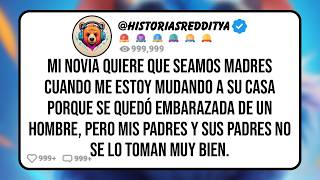 Mi NOVIA Quiere que Seamos MADRES Cuando me Estoy Mudando a su Casa Porque se Quedó Embarazada de u