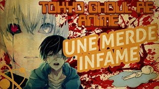 NEW CRITIQUE ET AVIS TOKYO GHOUL RE : UNE VRAIE MERDE !