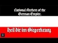 National Anthem of the German Empire - "Heil dir ...