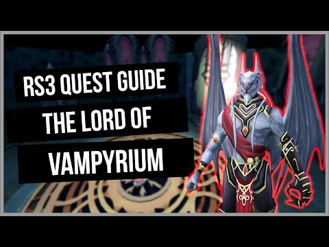 RS3: Lord of Vampyrium Quest Guide - Ironman Friendly - RuneScape 3