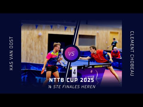 NTTB Cup 2025 -1/8ste finales: Kas van Oost - Clement Chobeau