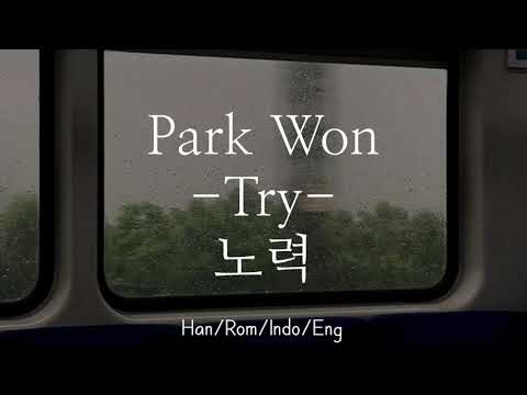 Park Won [박원] - Try [노력] | Han/Rom/Indo/Eng Lyric