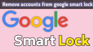 How to Remove Instagram / Facebook Accounts From Google Smart Lock