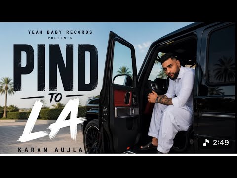 Pind to La - Karan Aujla | C walk Karan Aujla | Latest Punjabi Songs...
