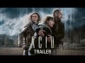 ACID - Official Trailer