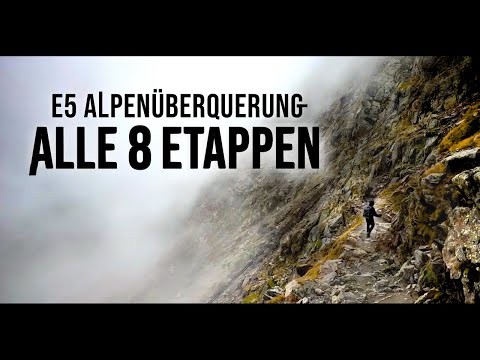 Alpenüberquerung E5 | 120 km in 8 Tagen – Alle Etappen als Doku