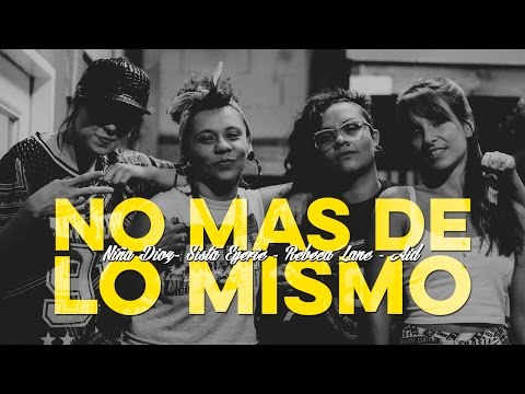 Aid, Rebeca Lane, Niña Dioz, Sista Eyerie - No Mas De Lo Mismo