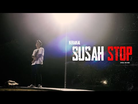 Kerakal - Susah Stop (Lyric Video)