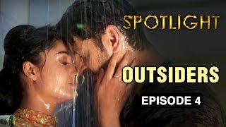 Spotlight  Episode 4 - Outsiders  Tridha Choudhury