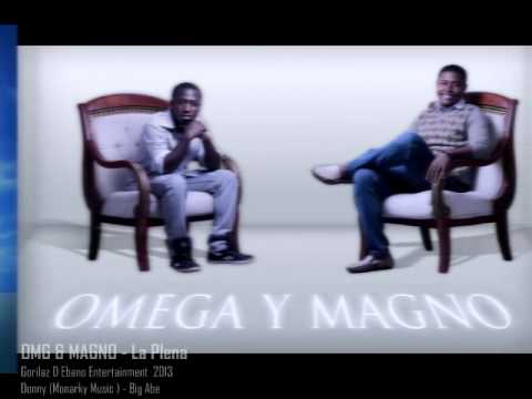 OMG & MAGNO - La Plena - Donny ( Monarky Music ) - Big Abe (@omgsangreazul)