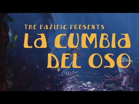 The Pazific - La Cumbia del Oso