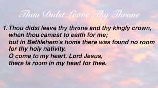 Thou Didst Leave Thy Throne (O Come to My Heart, Lord Jesus)