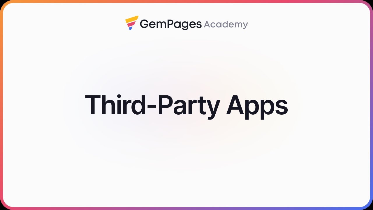 How to Integrate A Third Party App | v7 Editor | GemPages 101