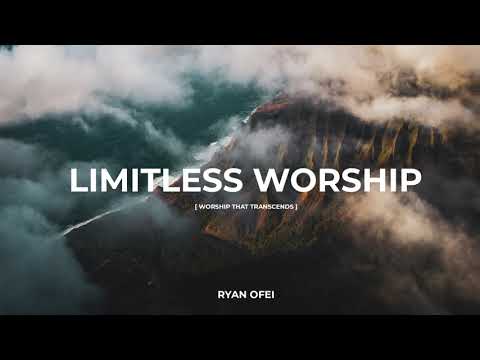 Limitless Worship - Ryan Ofei