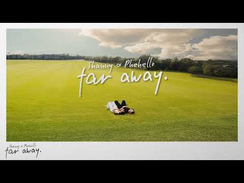 Shanny, Phehello - Far Away (Lyric Visualizer)