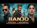 BANJO 2025 Full Movie New Bollywood Action Love Story Movie Riteish Deshmukh Nargis Fakhri