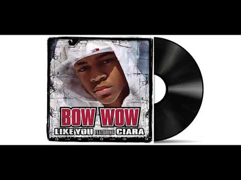 Bow Wow - Like You (Featuring Ciara) [Audio HD]