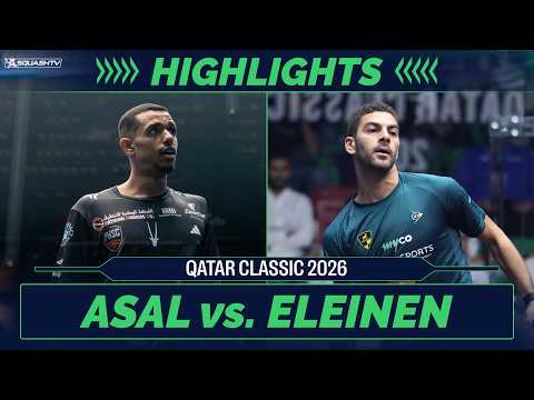 🇪🇬 Asal v Eleinen 🇪🇬 | Qatar Classic 2026 | QUARTER FINAL HIGHLIGHTS