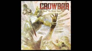 C R O W B A R // Sever The Wicked Hand (Full Album)