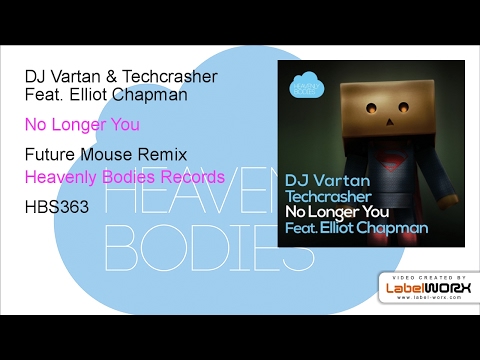 DJ Vartan & Techcrasher Feat. Elliot Chapman - No Longer You (Future Mouse Remix)