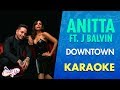 Anitta & J Balvin - Downtown (Cante Junto) | CantoYo