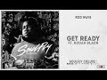 Rod Wave Get Ready Ft Kodak Black SoulFly Deluxe