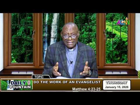 DAILY FOUNTAIN JANUARY 15, 2026 - THE VEN. KENNETH EHIMEN IKHIDE