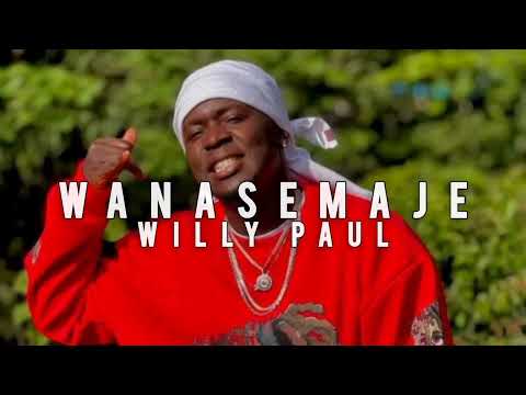 Wanasemaje _ willy Paul