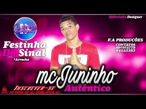 MC-JUNINHO-AUTÊNTICO-FESTINHA-DO-SINAL-MUSICA-NOVA-2016