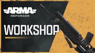 Arma Reforger: Workshop