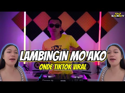 Lambingin Mo Ako (TikTok Viral Dance) Onde | Dj Sandy Remix