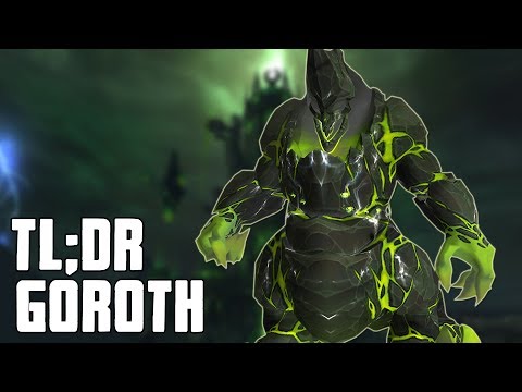 TL;DR - Goroth (Normal/Heroic) - Walkthrough/Commentary