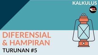 Diferensial dan Hampiran | Turunan (Part 5) | Kalkulus