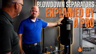Blowdown Separators Explained by a Pro