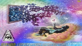 Issa Gold - Conversations With A Butterfly (Full EP/Mixtape)