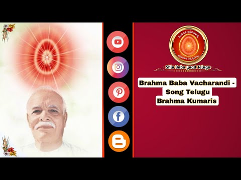 Brahma Baba Vacharandi - Song Telugu👌Brahmakumaris