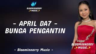 Download lagu April (Cirebon) - Bunga Pengantin Lirik Lagu || Lirik Lagu Bunga Pengantin versi April Da7 mp3 Download lagu April (Cirebon) - Bunga Pengantin Lirik Lagu || Lirik Lagu Bunga Pengantin versi April Da7 mp3