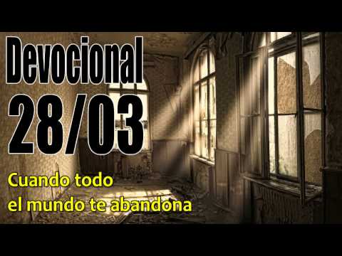 Cuando todo el mundo te abandona. Devocional John Piper Solid Joys 28/03