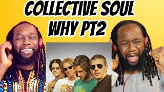 COLLECTIVE SOUL - Why Pt2 REACTION - That guitar riff is nasty! First time hearing