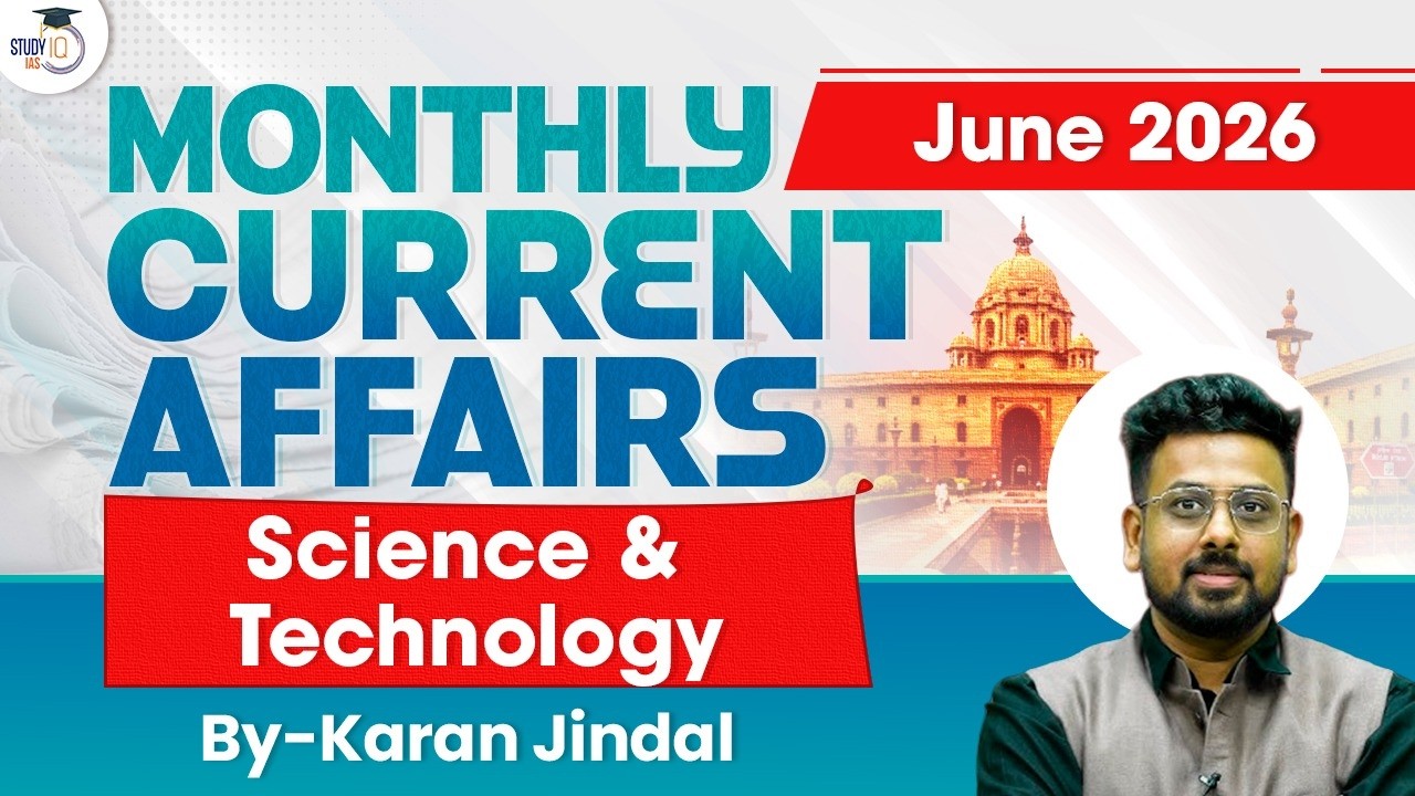 Monthly Current Affairs JUNE 2026 | Science and Tech Current Affairs By Karan Sir | StudyIQ IAS